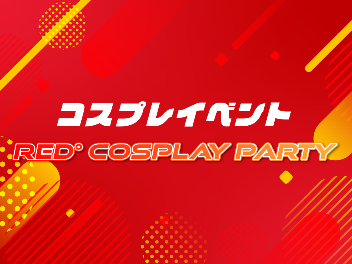 RED° Cosplay Party